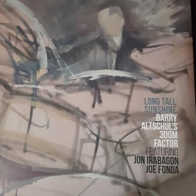 “Barry Altschul 3Dom Factor - Long Tall Sunshine” - Nottwo Records 2021